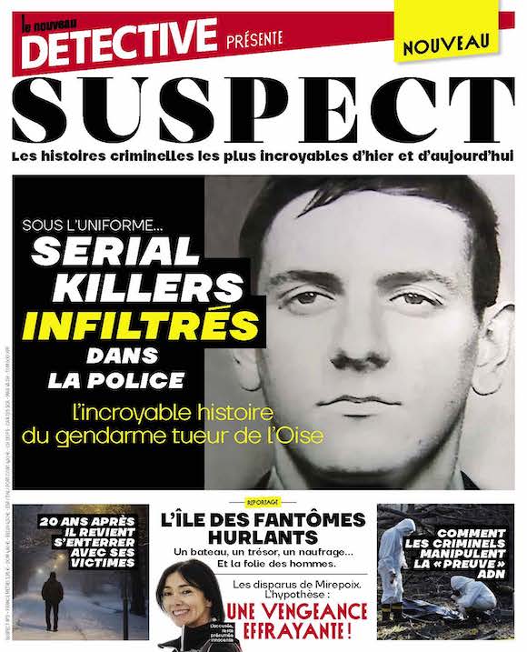 Couverture du magazine Suspect n°3 : Les histoires criminelles les plus incroyables d'hier et d'aujourd'hui